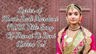 jhansi ki rani full song title song full jhansi ki rani songs colors tv anushka sen khub ladi