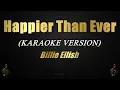 Download Lagu Happier Than Ever - Billie Eilish (Karaoke/Instrumental)
