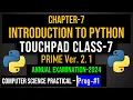 Annual Exam Practical - 2024 TOUCHPAD Class 7 Class 8 Python coding hub