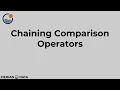 33 Chaining Comparison Operators in Python with Logical Operators