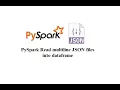 03-PySpark Read Multiline JSON Files