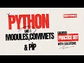 Python Unit 1 - Modules comments and pip