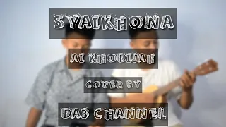 Download SYAIKHONA - AI KHODIJAH (COVER BY DA3 CHANNEL) MP3