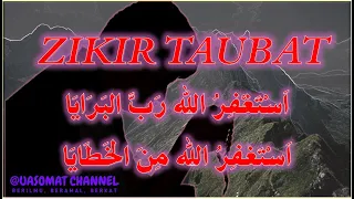 Download ZIKIR PENENANG HATI | TAUBAT NASUHA | Astaghfirullah Robbal Baroya MP3