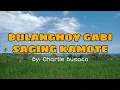 Download Lagu BULANGHOY GABI SAGING KAMOTE