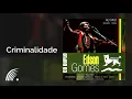 Edson Gomes - Criminalidade - Ao Vivo Em Salvador