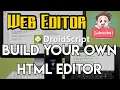 DROIDSCRIPT PROJECT BUILD YOUR OWN HTML EDITOR