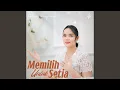 Download Lagu Memilih Untuk Setia