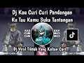 Lagu DJ KAU CURI CURI PANDANG KU TAU KAMU SUKA TANTANGAN VIRAL TIKTOK 2025
