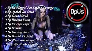 DJ Opus Tik Tok terbaru 2020  Dj Ditinggal Pas Sayang Sayange Remix 2020