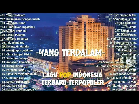 Download MP3 LAGU POP INDONESIA TERBARU & TERPOPULER 2024 | TOP HITS LAGU TERBAIK SAAT INI