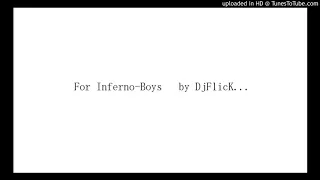 for inferno boys by djflick 