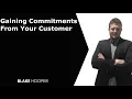 Gaining Commitments From Your Customer