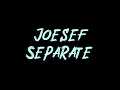 Joesef - Separate Instrumental