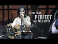 Download Lagu Perfect Tami Aulia Live Acoustic Cover #EdSheeran @SILOL