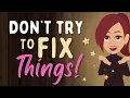 Abraham Hicks DON T TRY TO FIX THINGS Law of Attraction