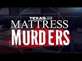 Texas True Crime The Mattress Murders Full Documentary