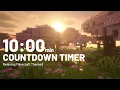 10 Minutes Countdown Timer Lo-Fi Music Minecraft Ambience Gentle Alarm