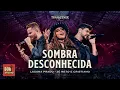 Lauana Prado - Sombra Desconhecida feat Zé Neto e Cristiano ( Transcende Ao Vivo Ibirapuera )