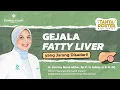 Download Lagu Fatty Liver - Penyebab dan Gejalanya - dr. Femmy Nurul Akbar, Sp. P. D, Subsp. G. E. H. (K)