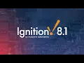 Ignition 8 1 - The most polished and powerful release of Ignition ever