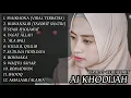 Download Lagu AI KHODIJAH FULL ALBUM  TANPA IKLAN  SYAIKHONA  HUWANNUR  SYAIR SHOLAWAT  INGAT ALLAH