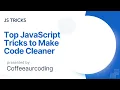 5 Simple Tips for Writing Cleaner JavaScript Code Best Practices for Developers
