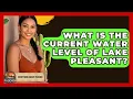 What Is The Current Water Level Of Lake Pleasant - Everything About Phoenix
