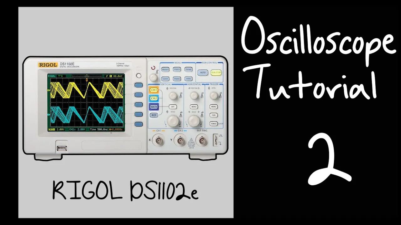 Rigol DS1102e Oscilloscope Tutorial 2: Vertical and Horizontal Controls