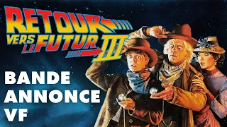 RETOUR VERS LE FUTUR III | BANDE ANNONCE VF | HD