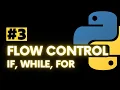 Python for Beginners Tutorial 3 - Flow Control Clearly Explained