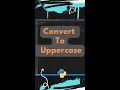 How to Convert a String into Uppercase in Python