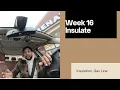 Week 16 - Insulate New Gas Line and Another trip to Menards