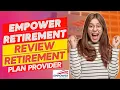 Empower Retirement Review - Pros and Cons of Empower Retirement A Detailed Review