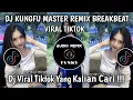 Download Lagu DJ KUNGFU MASTER🌀REMIX BREAKBEAT HOUSE VIRAL TIKTOK🌀SOUND VIRAL TIKTOK TERBARU YANG KALIAN CARI🔥🔥