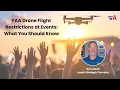 FAA Drone Flight Restrictions at Events What You Should Know
