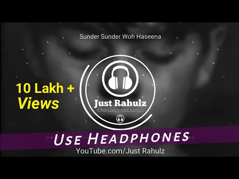 Download MP3 Sundar Sundar Woh haseena (8D AUDIO) || Sad Song || HQ || Just Rahulz