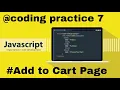 javascript coding practice 7 Add to cart page nxtwave ccbp 4 0 full details