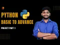 Project Part 1 Python Beginner to Advance Python Tutorial