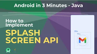 How to Implement Splash Screen API in Android with Java Android in 3 Minutes Tranquilly Coding