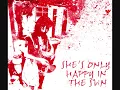 She's only happy in the sun - Ben Harper
