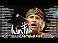Lagu Iwan Fals Best Album | Kumpulan Lagu Terbaik Iwan Fals | Ibu - Ujung Aspal Pondok Gede - Nak