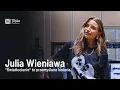 Download Lagu Julia Wieniawa \