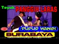 Download Lagu 14. PUPUR WANGI _ JULA JULI TRETEK _ TAYUB PANGGIH LARAS SURABAYA _ SUWADI LABAN WETAN