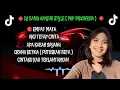 Download Lagu DJ CAMPURAN || NONSTOP || LAGU POP INDONESIA || REMIX TIK TOK GANJUR STYLE FULL BASS