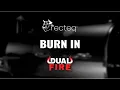 Dual Fire Burn In