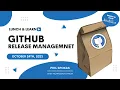 GitHub Release Management - DevOps Meetup