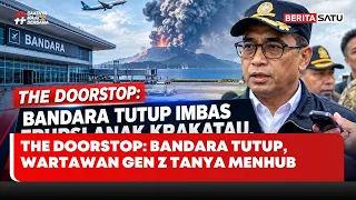 The Doorstop: Bandara Tutup, Wartawan Gen Z "OTW" Tanya Menhub #Beritasatuutama