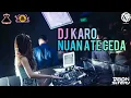 Download Lagu DJ KARO NUAN ATE CEDA - DJ KARO TERBARU 2022 FULL BASS