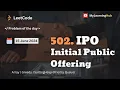 502 IPO Initial Public Offering using Java Arrays Sorting Max Heap Priority Queue Java